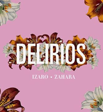 IZARO estrena 'Delirios' junto a Zahara