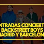 Entradas concierto Backstreet Boys en Madrid y Barcelona 2022